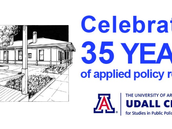 An illustration of the Udall Center buildings with the words "Celebrating 35 years of applied policy research" and the Udall Center logo