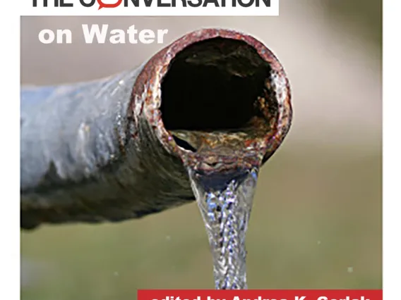 Book cover: The Conversation on Water edited by Andrea K. Gerlak. Features image of water flowing from a rusty pipe.