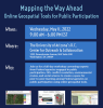 Mapping the Way Ahead: Online Geospatial Tools for Public Participation event announcement